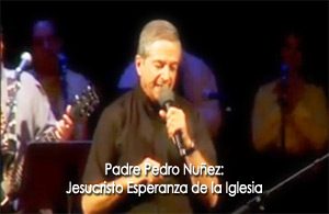 Jesucristo Esperanza de la Iglesia - Padre Pedro Nuñez